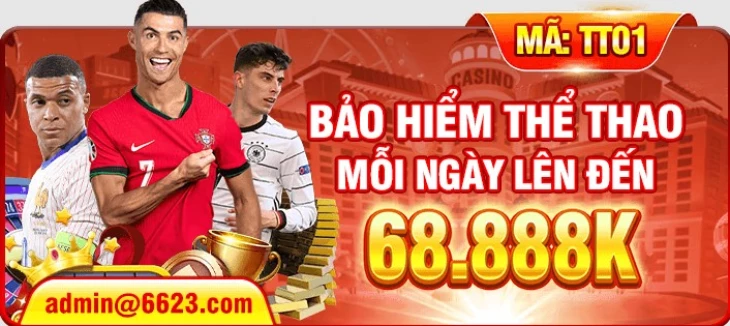 Bảo hiểm thể thao 6623a - Bảo hiểm cược thua thể thao lên đến 68.888K